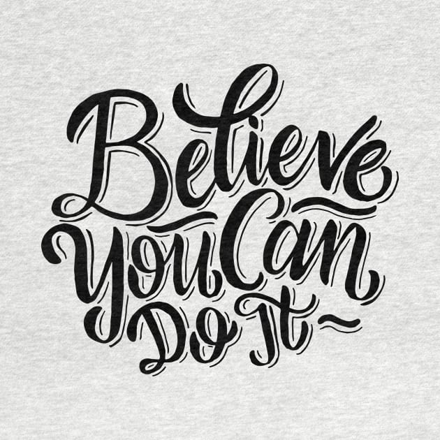 Believe You Can Do It by TKLA